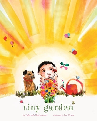 Tiny Garden: A Picture Book by Underwood, Deborah