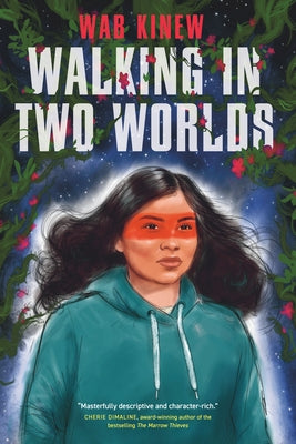 Walking in Two Worlds by Kinew, Wab