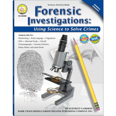 Forensic Investigations, Grades 6 - 8: Using Science to Solve Crimes by Cameron, Schyrlet