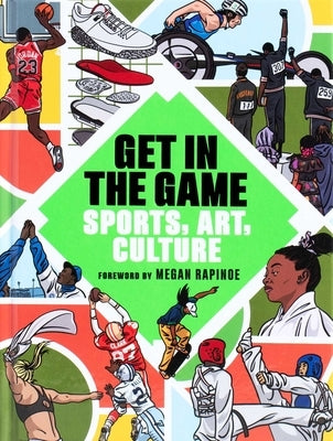 Get in the Game: Sports, Art, Culture by The San Francisco Museum of Modern Art