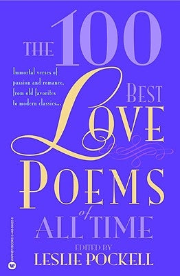 The 100 Best Love Poems of All Time by Pockell, Leslie