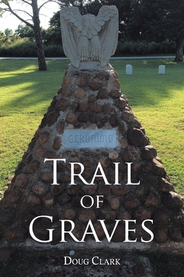 Trail of Graves by Clark, Doug