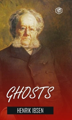 Ghosts (Hardcover Library Edition) by Ibsen, Henrik