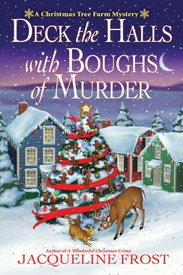 Deck the Halls with Boughs of Murder: A Christmas Tree Farm Mystery by Frost, Jacqueline