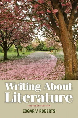 Writing about Literature by Roberts, Edgar
