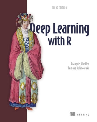 Deep Learning with R, Third Edition by Chollet, FranÃ§ois