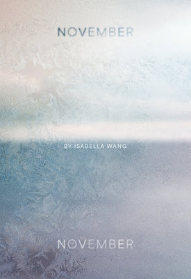 November, November: Poems by Wang, Isabella