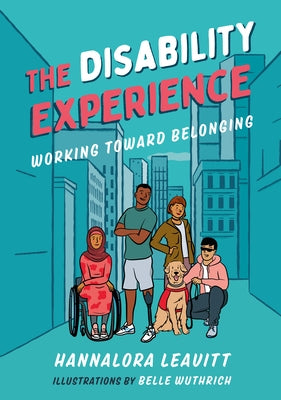 The Disability Experience: Working Toward Belonging by Leavitt, Hannalora