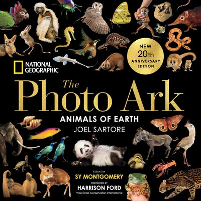 National Geographic the Photo Ark: Animals of Earth by Sartore, Joel