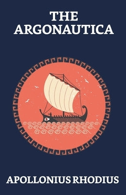 The Argonautica by Rhodius, Apollonius