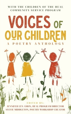 Voices of Our Children: A Poetry Anthology by Middleton, Sylvie